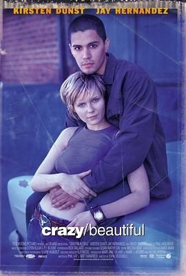 疯狂与美丽 Crazy/Beautiful